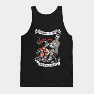 I Know You Are But What Am I Tank Top